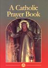 CATHOLIC PRAYER BOOK