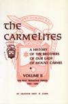 THE CARMELITES: VOL 2.  A History of the Brothers of Our Lady of Mount Carmel
