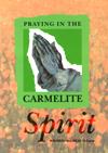 PRAYING IN THE CARMELITE SPIRIT