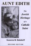 AUNT EDITH: The Jewish Heritage of a Catholic Saint