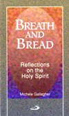 BREATH AND BREAD: Reflections on the Holy Spirit