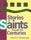STORIES OF SAINTS THROUGH THE CENTURIES