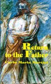 RETURN TO THE FATHER