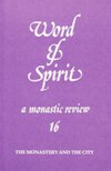 WORD & SPIRIT A MONASTIC REVIEW: 16