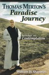 THOMAS MERTON'S PARADISE JOURNEY