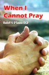 WHEN I CANNOT PRAY