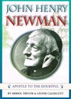 JOHN HENRY NEWMAN: Apostle to the Doubtful
