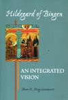 HILDEGARD OF BINGEN: An Integrated Vision