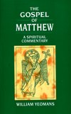 GOSPEL OF MATTHEW: A Spiritual Commentary