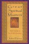 GREAT SPIRITUAL MASTERS: Their Answers to six of Life's Questions