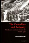 CARMELITES AND ANTIQUITY: Mendicants and their pasts in the Middle Ages