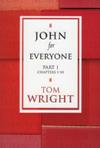 JOHN FOR EVERYONE: Part 1 Chapters 1-10