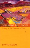 WALKING THE EDGES: Living in the Presence of God