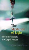 MYSTERIES OF LIGHT: The New Rosary as Gospel Prayer