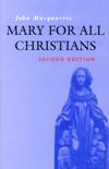 MARY FOR ALL CHRISTIANS