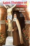 THERESE OF LISIEUX: Way of Love