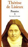 PENSEES 3: Les Yeux et la coeur