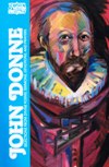 JOHN DONNE: Selections from Divine Poems, Sermons, Devotions and Prayers