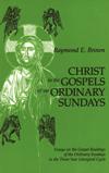 CHRIST IN THE GOSPELS OF THE ORDINARY SUNDAYS