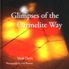 GLIMPSES OF THE CARMELITE WAY