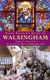 EVERY PILGRIM'S GUIDE TO WALSINGHAM