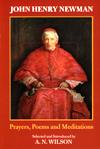 JOHN HENRY NEWMAN: Prayers, Poems & Meditations