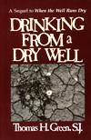 DRINKING FROM A DRY WELL