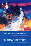INNER EXPERIENCE: Notes on Contemplation