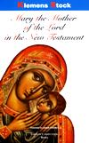 MARY THE MOTHER OF THE LORD IN THE NEW TESTAMENT