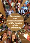 FORMATION AND COMMUNICATION AT THE SERVICE OF THE COMUNITY
