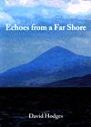 ECHOES FROM A FAR SHORE