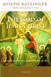 GOD OF JESUS CHRIST: Meditations on the Triune God