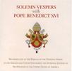 SOLEMN VESPERS WITH POPE BENEDICT XVI