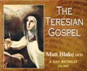 THE TERESIAN GOSPEL CD: A Day Retreat