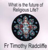 WHAT IS THE FUTURE OF RELIGIOUS LIFE?