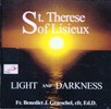ST. THERESE OF LISIEUX: Light and Darkness