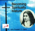 BECOMING SPIRITUALLY MATURE