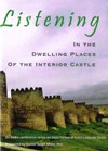 LISTENING IN THE DWELLING PLACES OF THE INTERIOR CASTLE:  Audio Book
