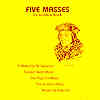 FIVE MASSES