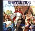 EASTERTIDE: Music for Lent, Passiontide & Easter