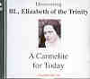 DISCOVERING ELIZABETH OF THE TRINITY: A Carmelite for Today