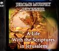 LIFE WITH THE SCRIPTURES IN JERUSALEM