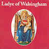 LADYE OF WALSINGHAM