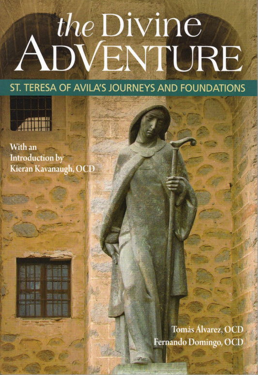 THE DIVINE ADVENTURE: St. Teresa of Avila's Journeys and Foundations (2015)