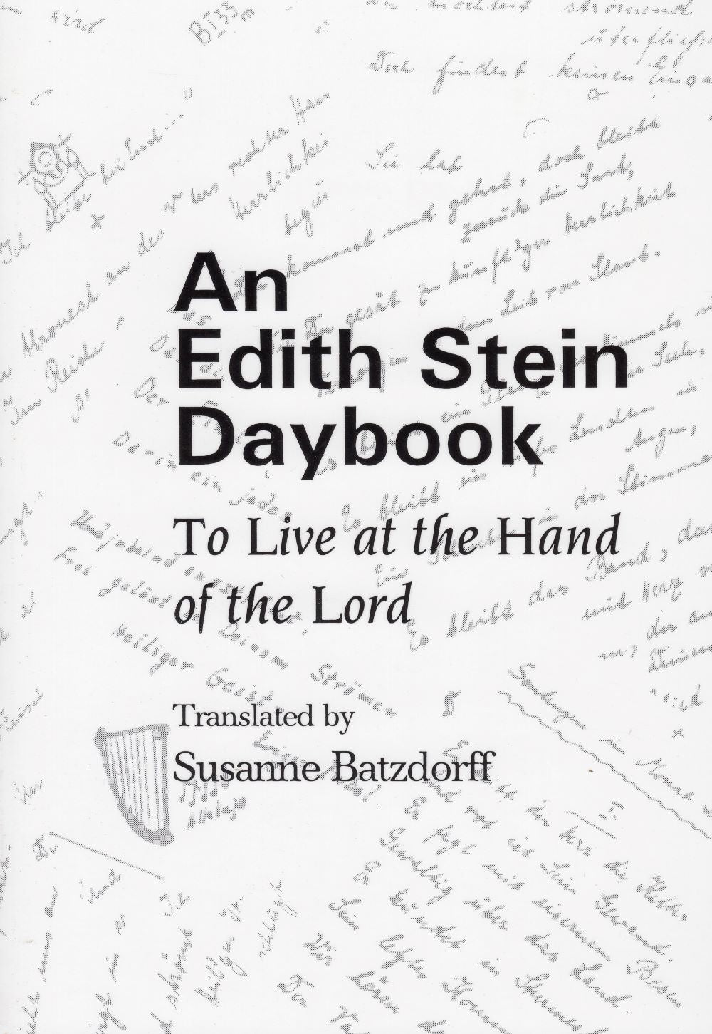 AN EDITH STEIN DAYBOOK: To Live at the Hand of the Lord.