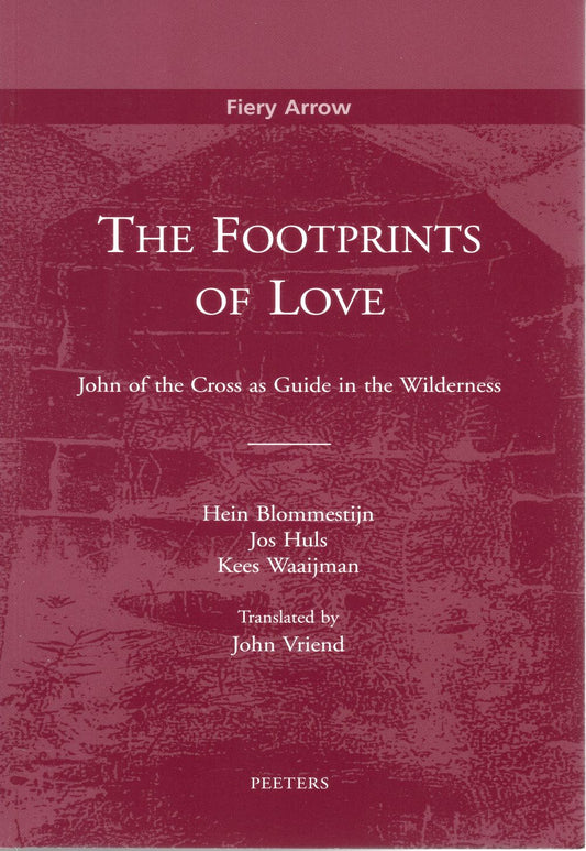 FOOTPRINTS OF LOVE: John of the Cross as Guide in the Wilderness