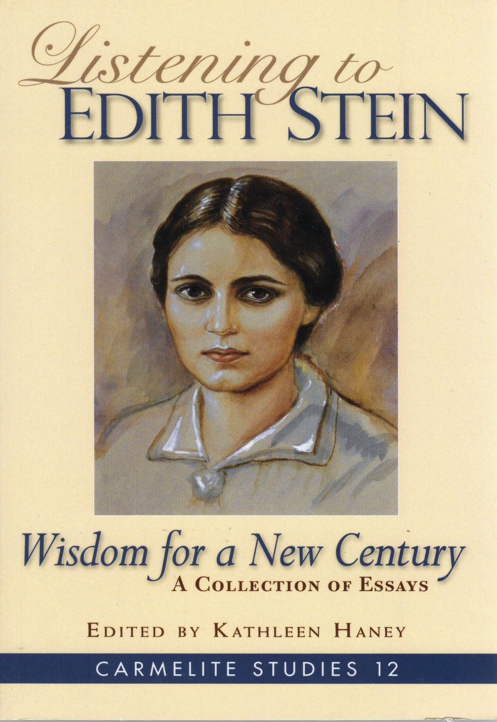 LISTENING TO EDITH STEIN: Wisdom for a New Century
