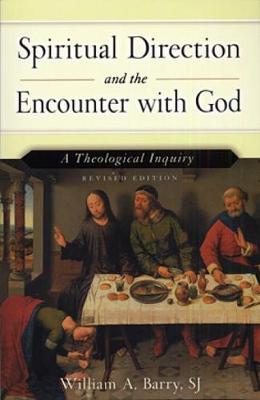 SPIRITUAL DIRECTION and the ENCOUNTER WITH GOD