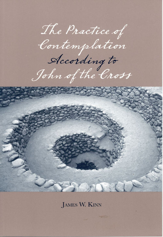 PRACTICE OF CONTEMPLATION ACCORDING TO JOHN OF THE CROSS (2009)