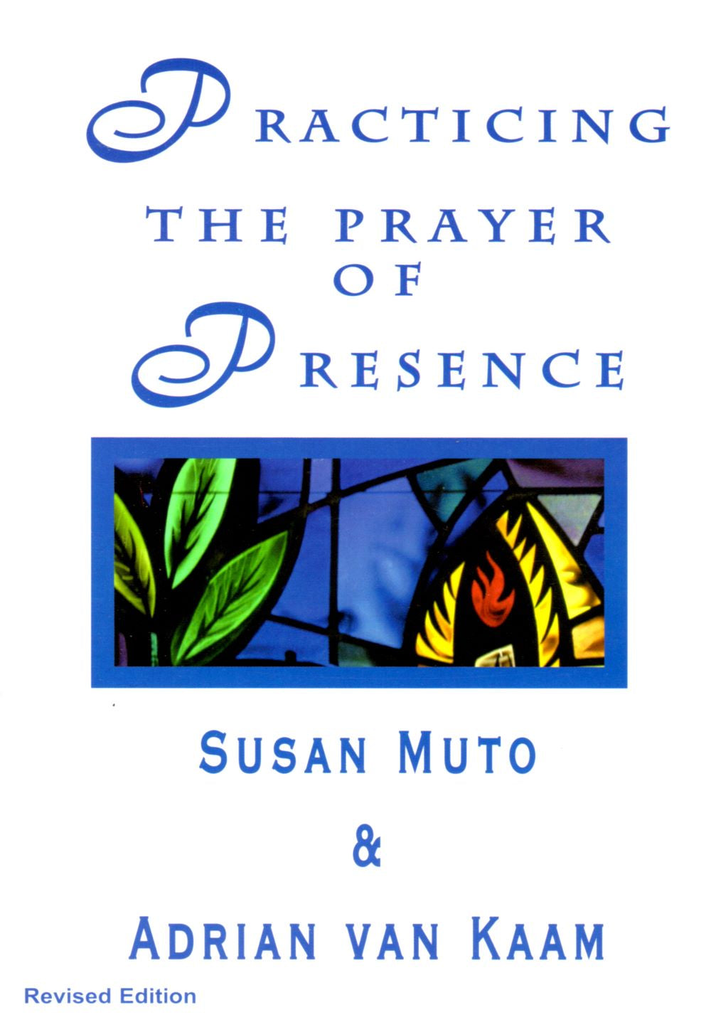 Practicing the Prayer of Presence (1993)